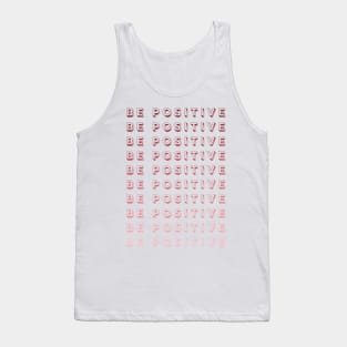 be positive Tank Top